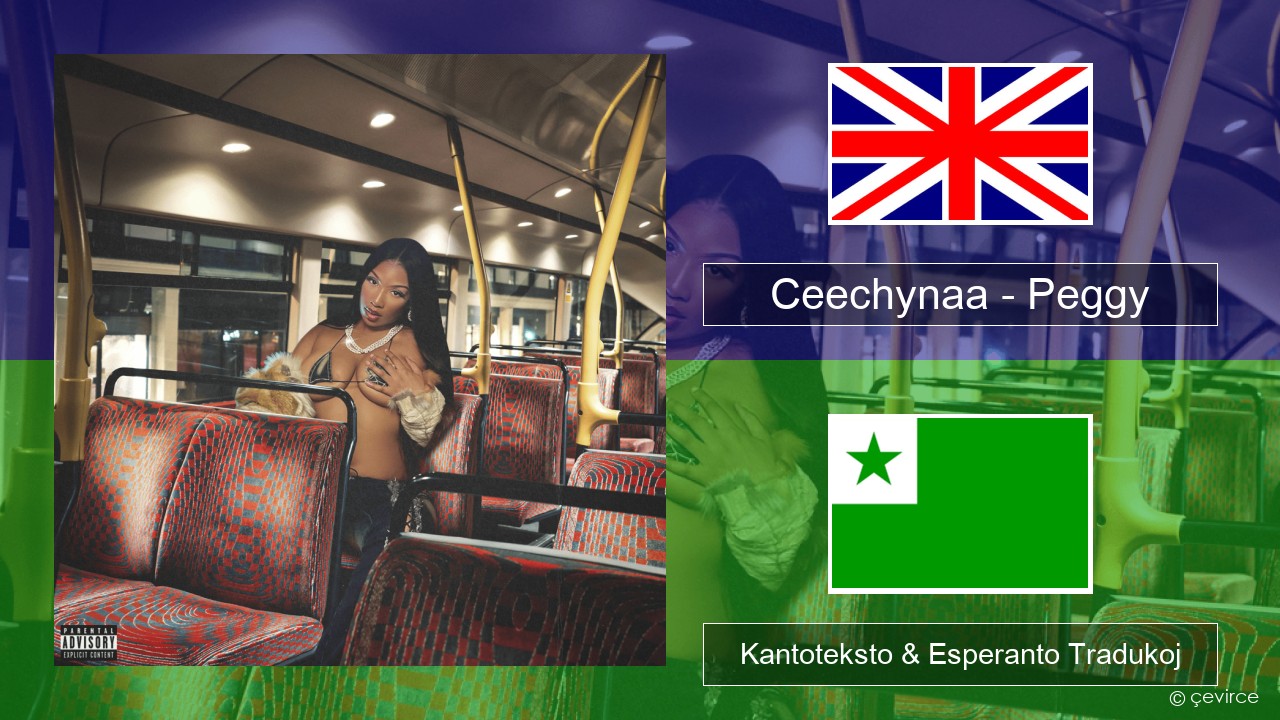 Ceechynaa – Peggy La angla Kantoteksto & Esperanto Tradukoj