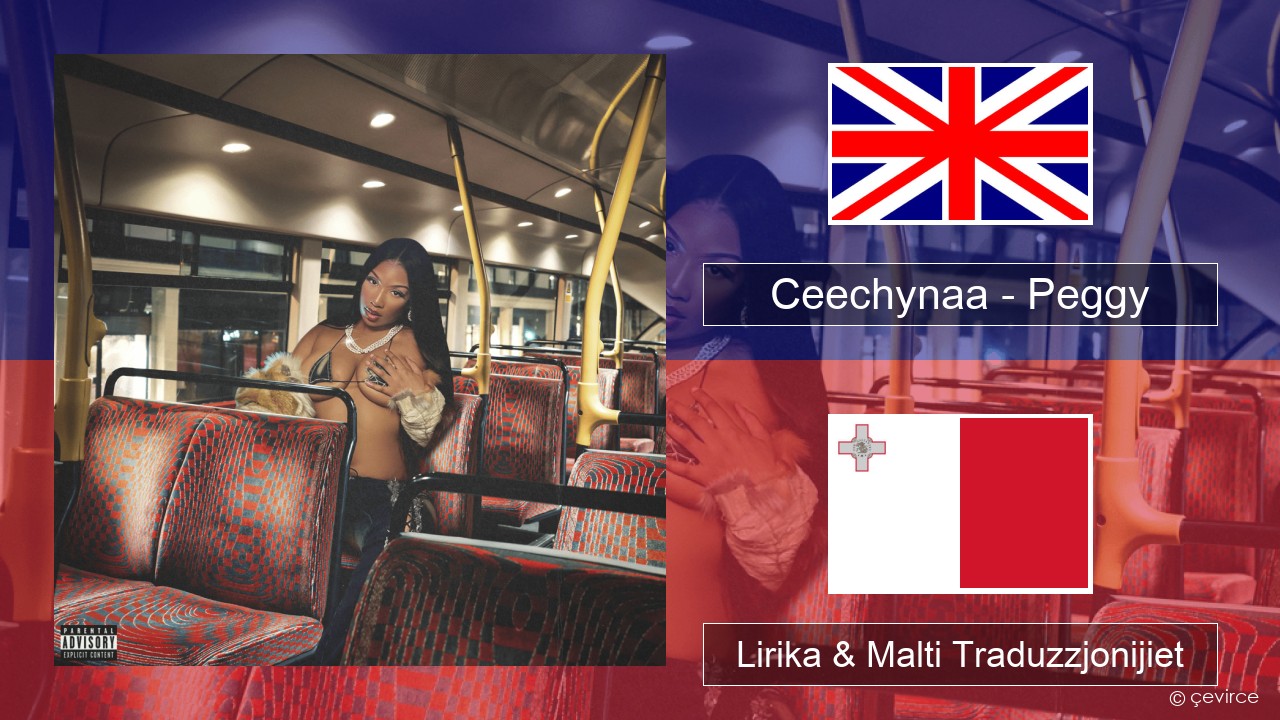 Ceechynaa – Peggy Ingliż Lirika & Malti Traduzzjonijiet