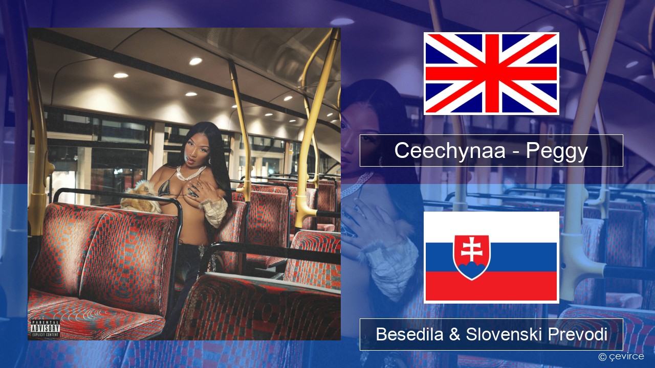 Ceechynaa – Peggy Slovenščina Besedila & Slovenski Prevodi