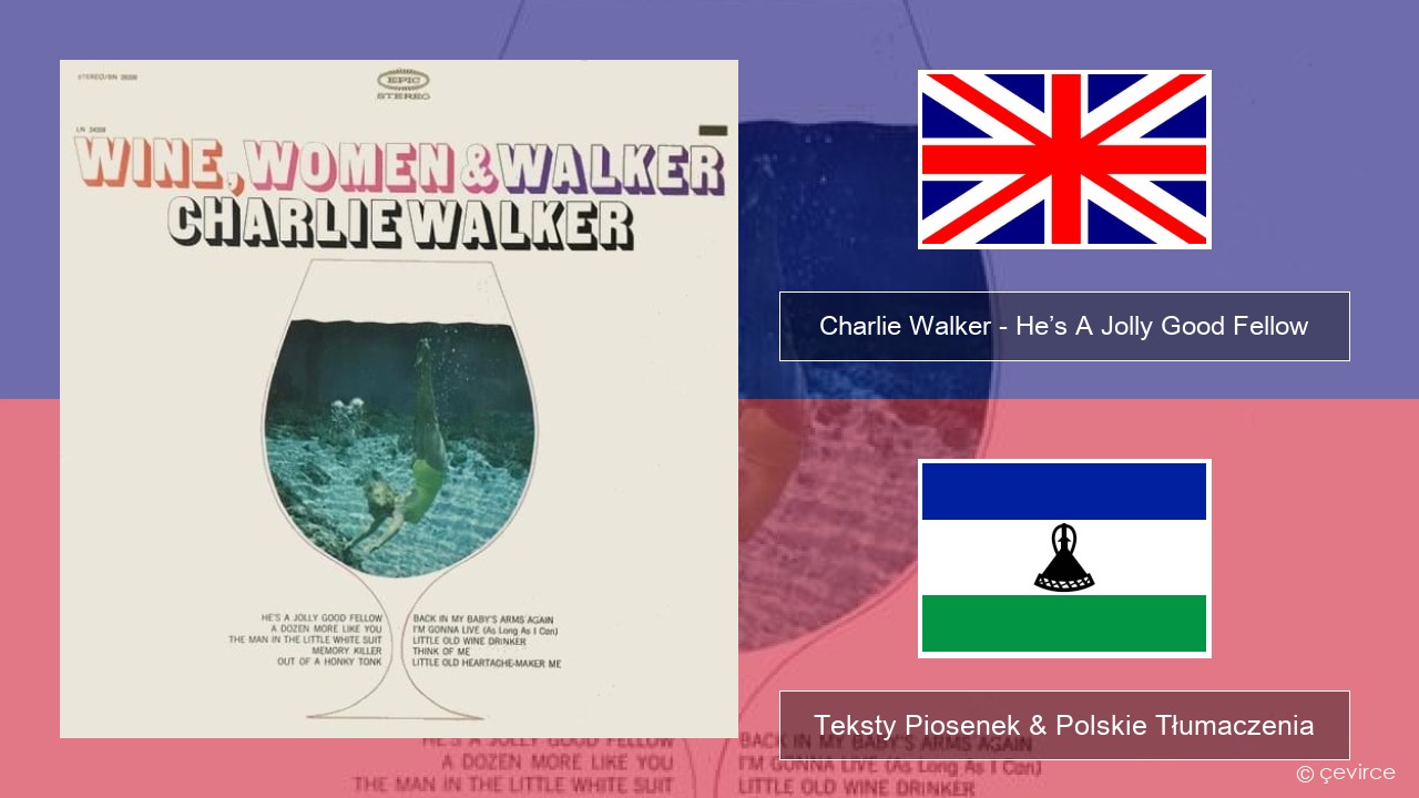 Charlie Walker – He’s A Jolly Good Fellow Polski Teksty Piosenek & Polskie Tłumaczenia