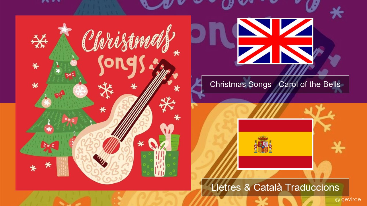 Christmas Songs – Carol of the Bells Anglès Lletres & Català Traduccions