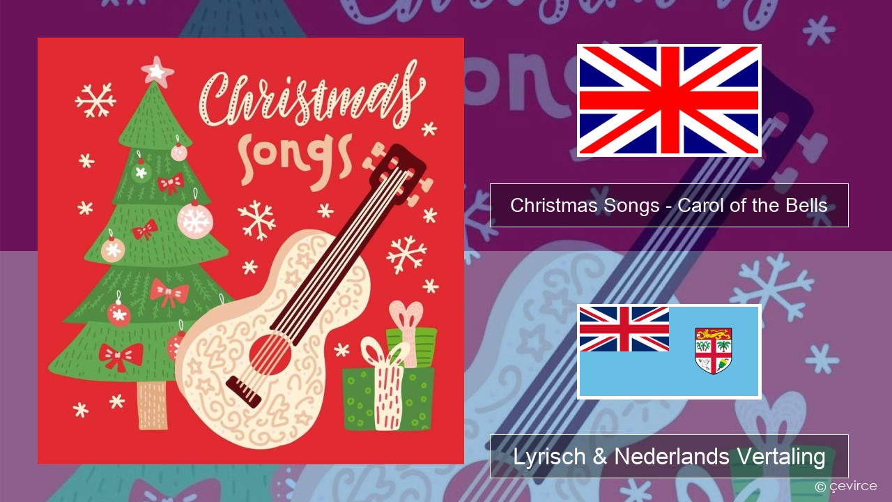 Christmas Songs – Carol of the Bells Engels Lyrisch & Nederlands Vertaling