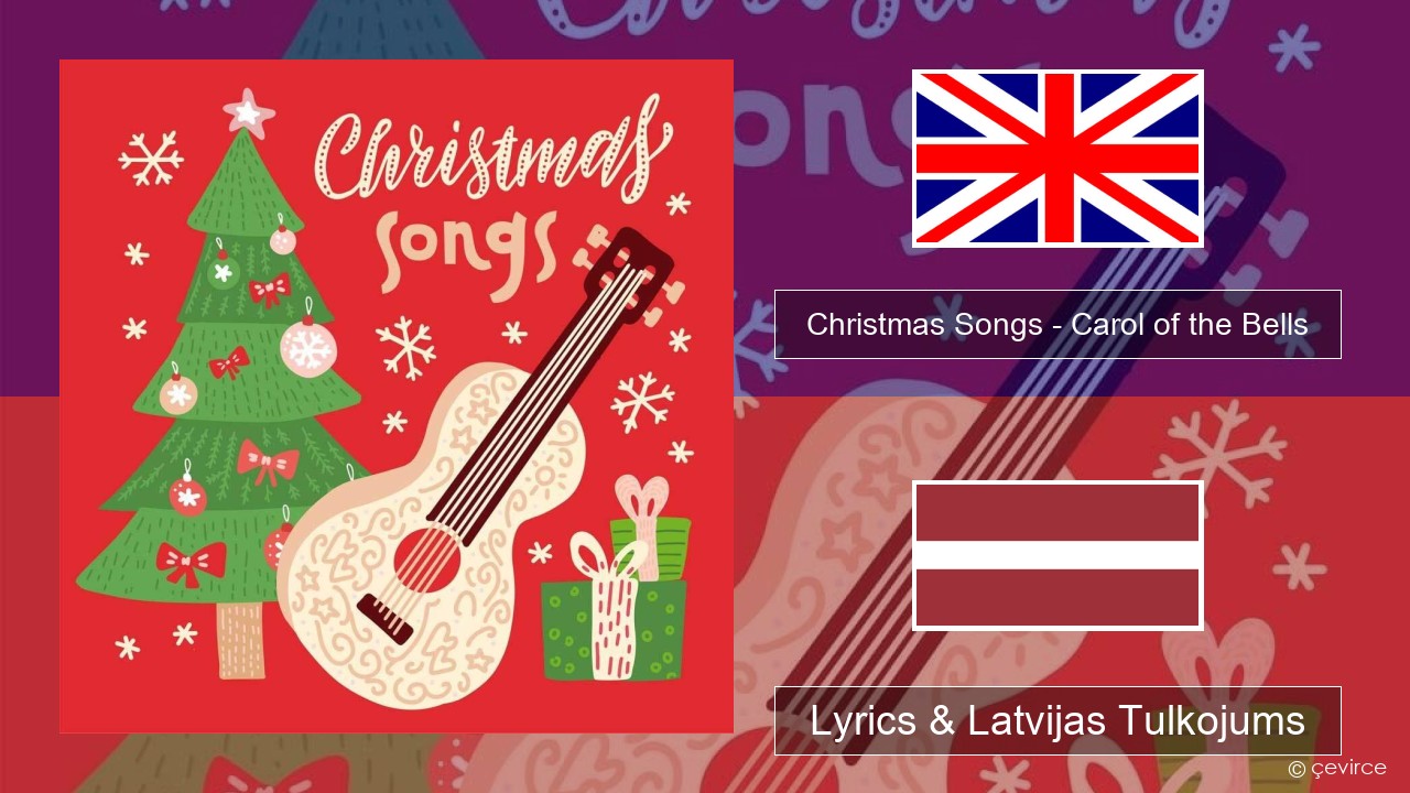 Christmas Songs – Carol of the Bells Angļu Lyrics & Latvijas Tulkojums