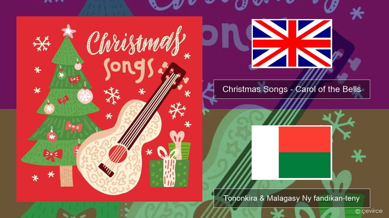 Christmas Songs – Carol of the Bells Malagasy Tononkira & Malagasy Ny fandikan-teny