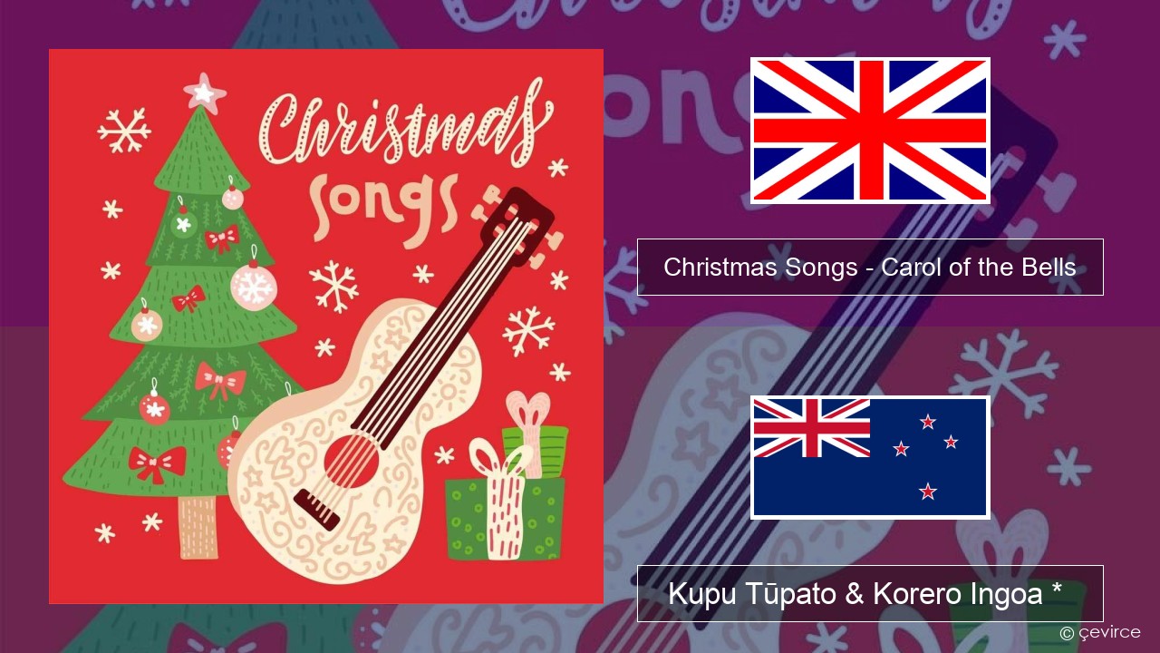 Christmas Songs – Carol of the Bells Ingoa *  Kupu Tūpato & Korero Ingoa *