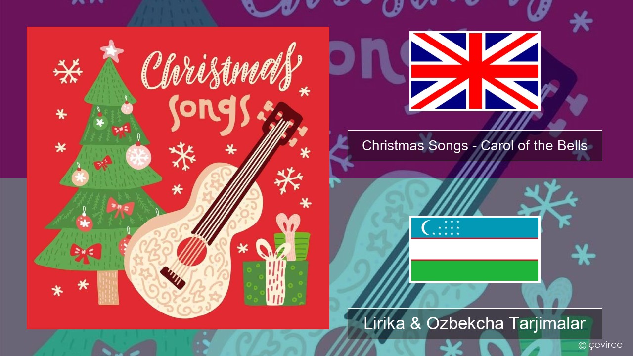 Christmas Songs – Carol of the Bells Ingliz tili Lirika & Ozbekcha Tarjimalar