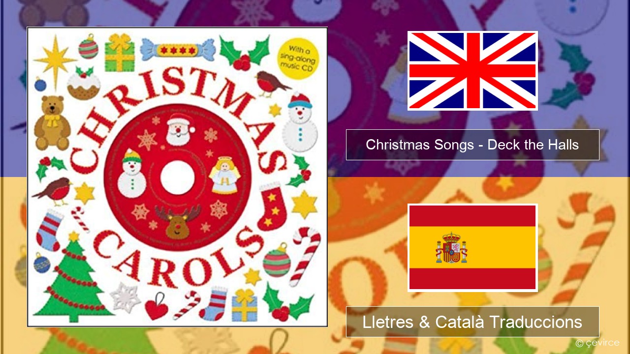 Christmas Songs – Deck the Halls Anglès Lletres & Català Traduccions