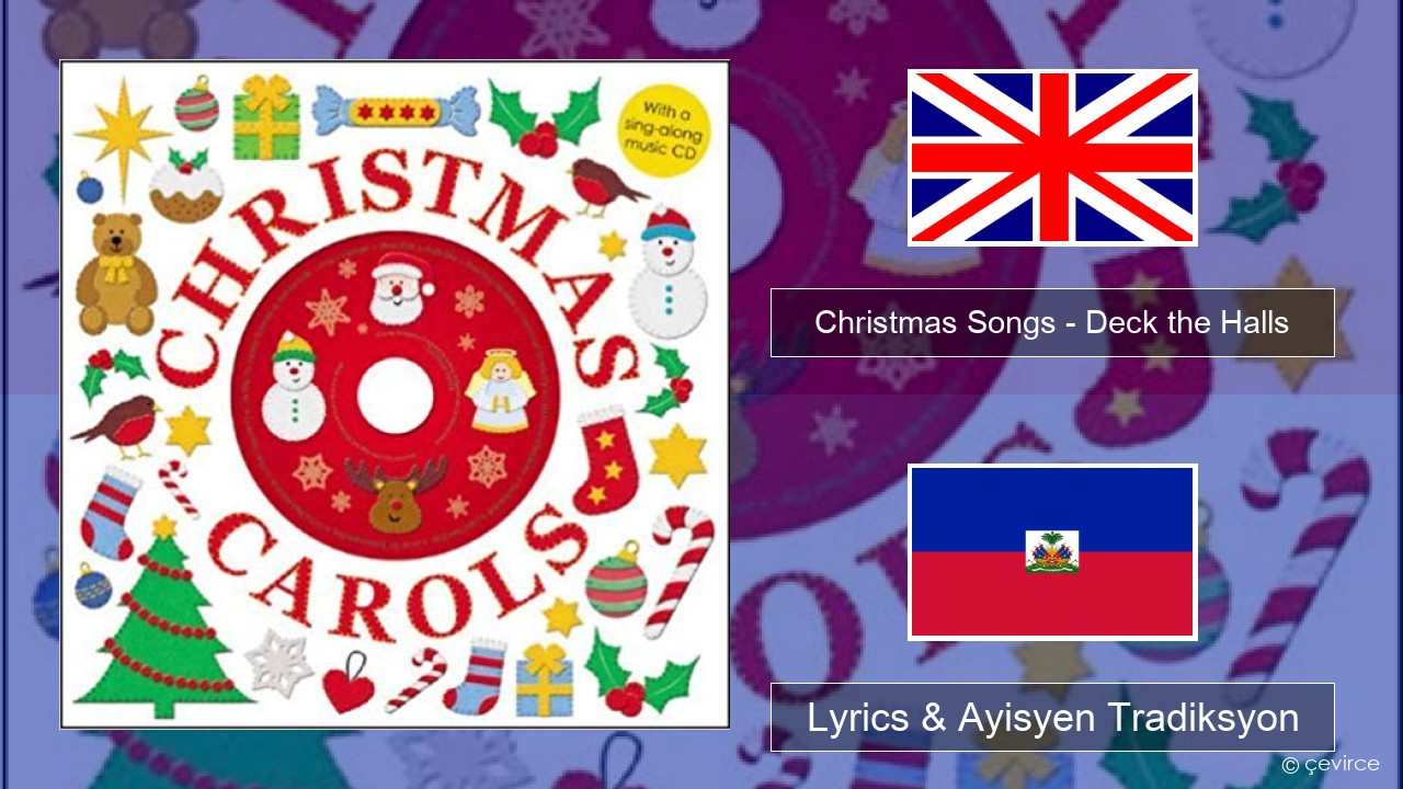 Christmas Songs – Deck the Halls Angle Lyrics & Ayisyen Tradiksyon