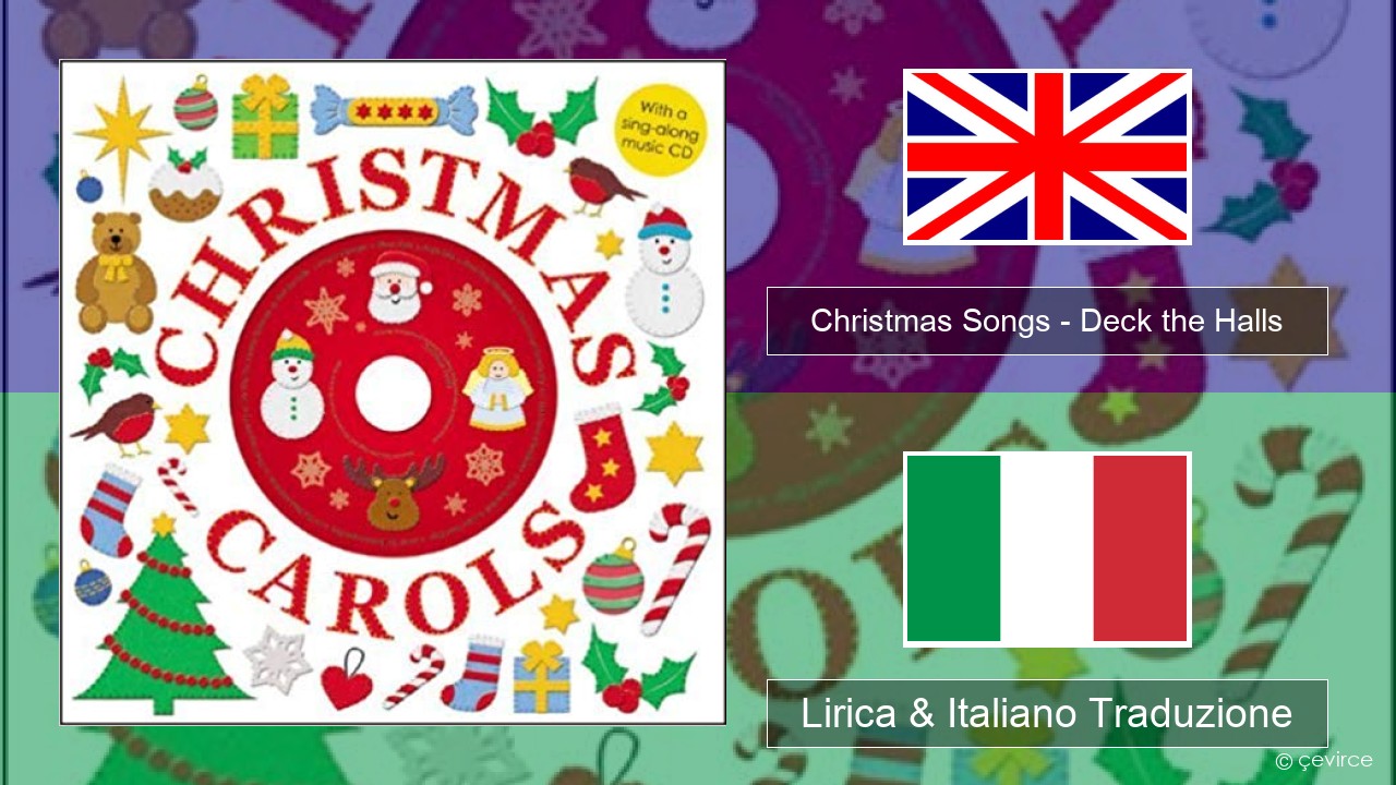 Christmas Songs – Deck the Halls Inglese Lirica & Italiano Traduzione