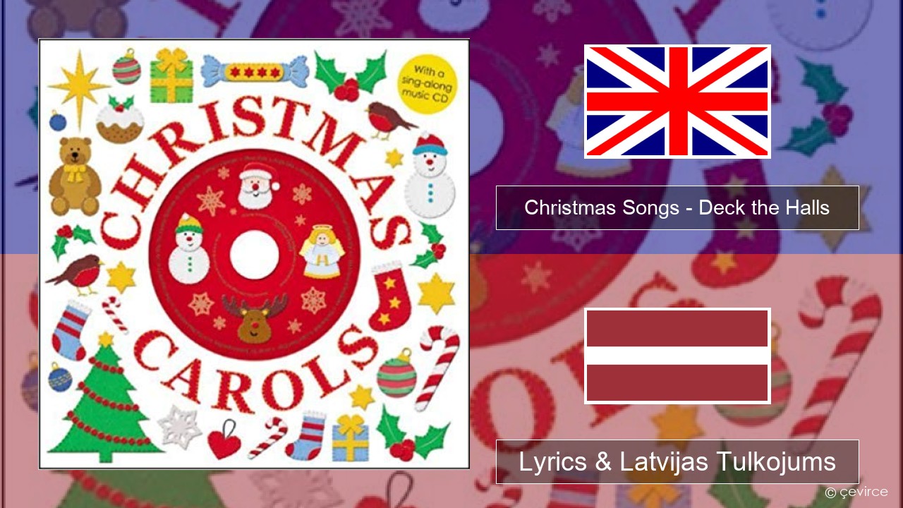 Christmas Songs – Deck the Halls Angļu Lyrics & Latvijas Tulkojums