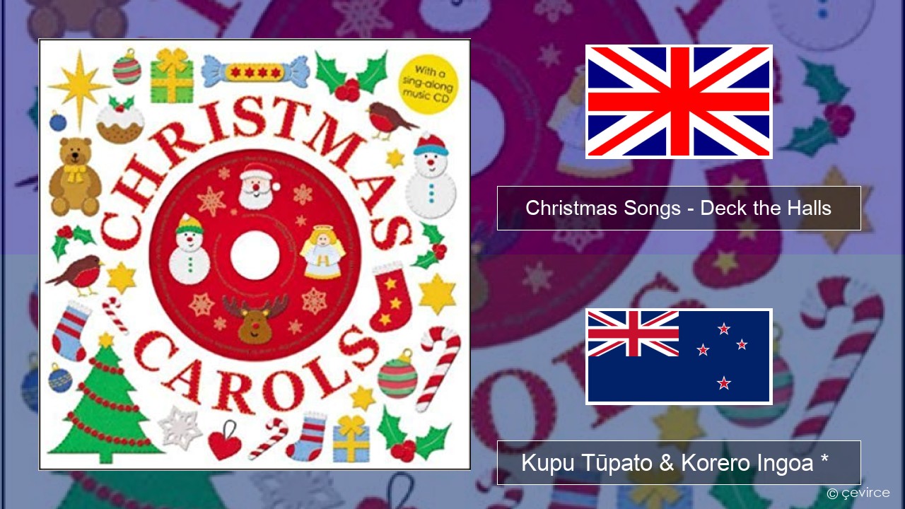 Christmas Songs – Deck the Halls Ingoa *  Kupu Tūpato & Korero Ingoa *