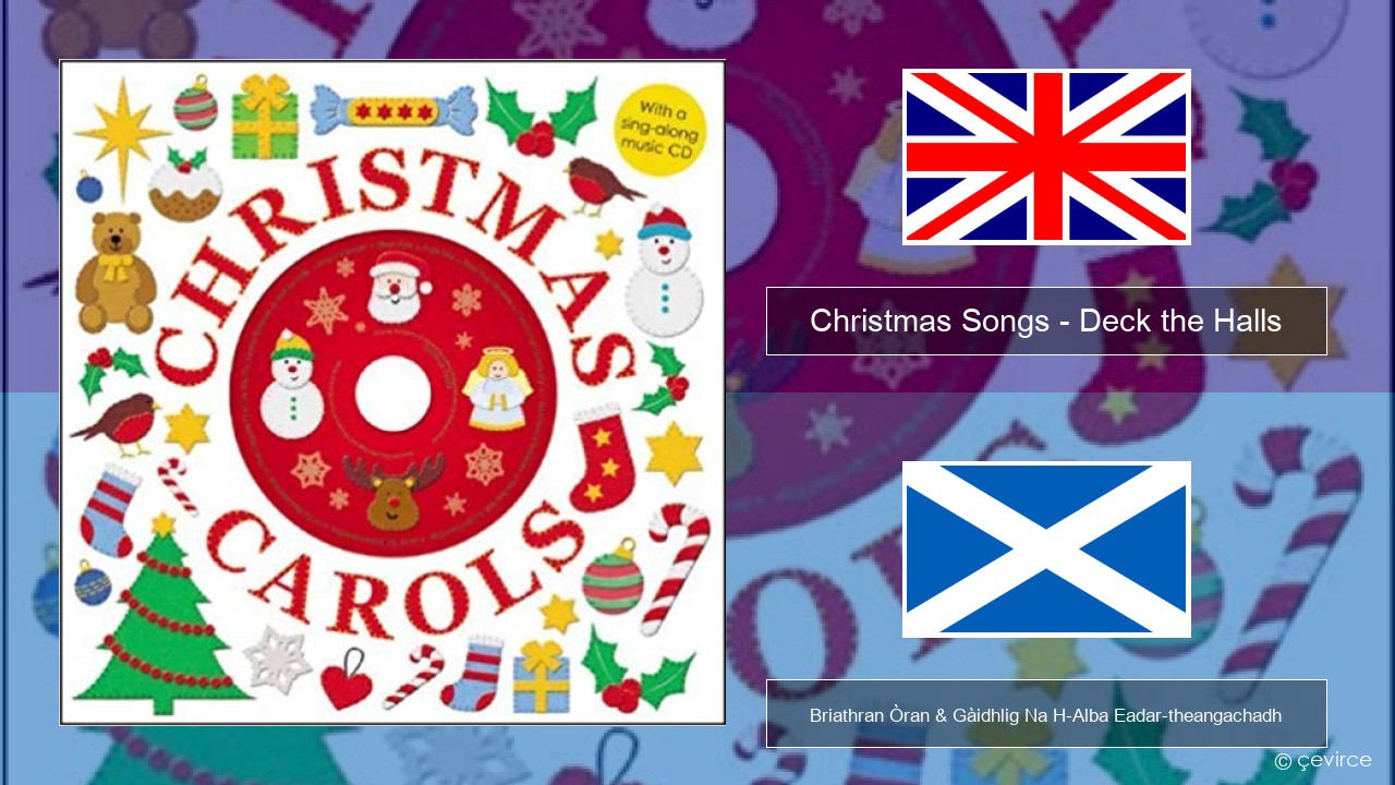 Christmas Songs – Deck the Halls Gaelic Briathran Òran & Gàidhlig Na H-Alba Eadar-theangachadh