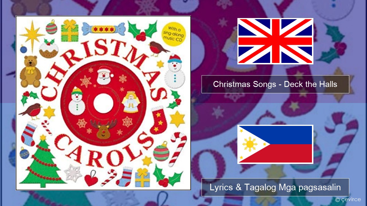 Christmas Songs – Deck the Halls Ingles Lyrics & Tagalog Mga pagsasalin