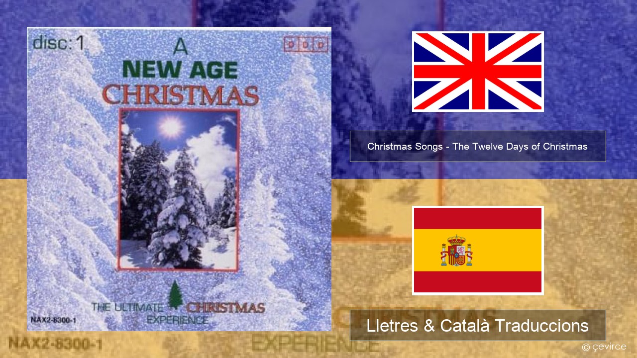 Christmas Songs – The Twelve Days of Christmas Anglès Lletres & Català Traduccions