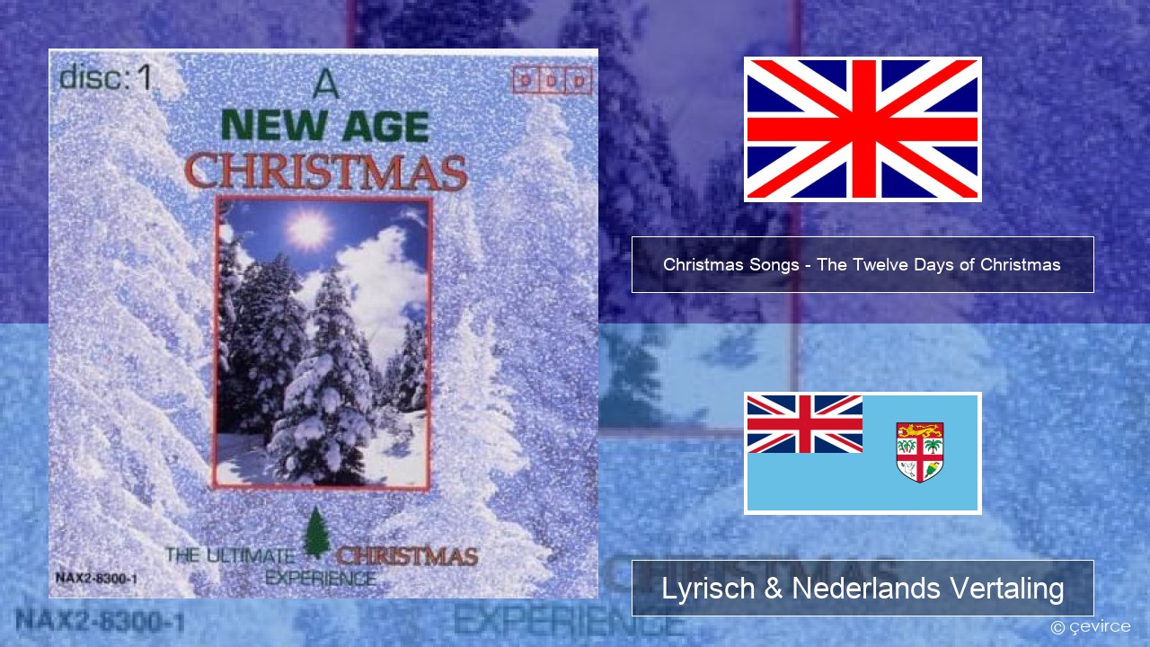 Christmas Songs – The Twelve Days of Christmas Engels Lyrisch & Nederlands Vertaling