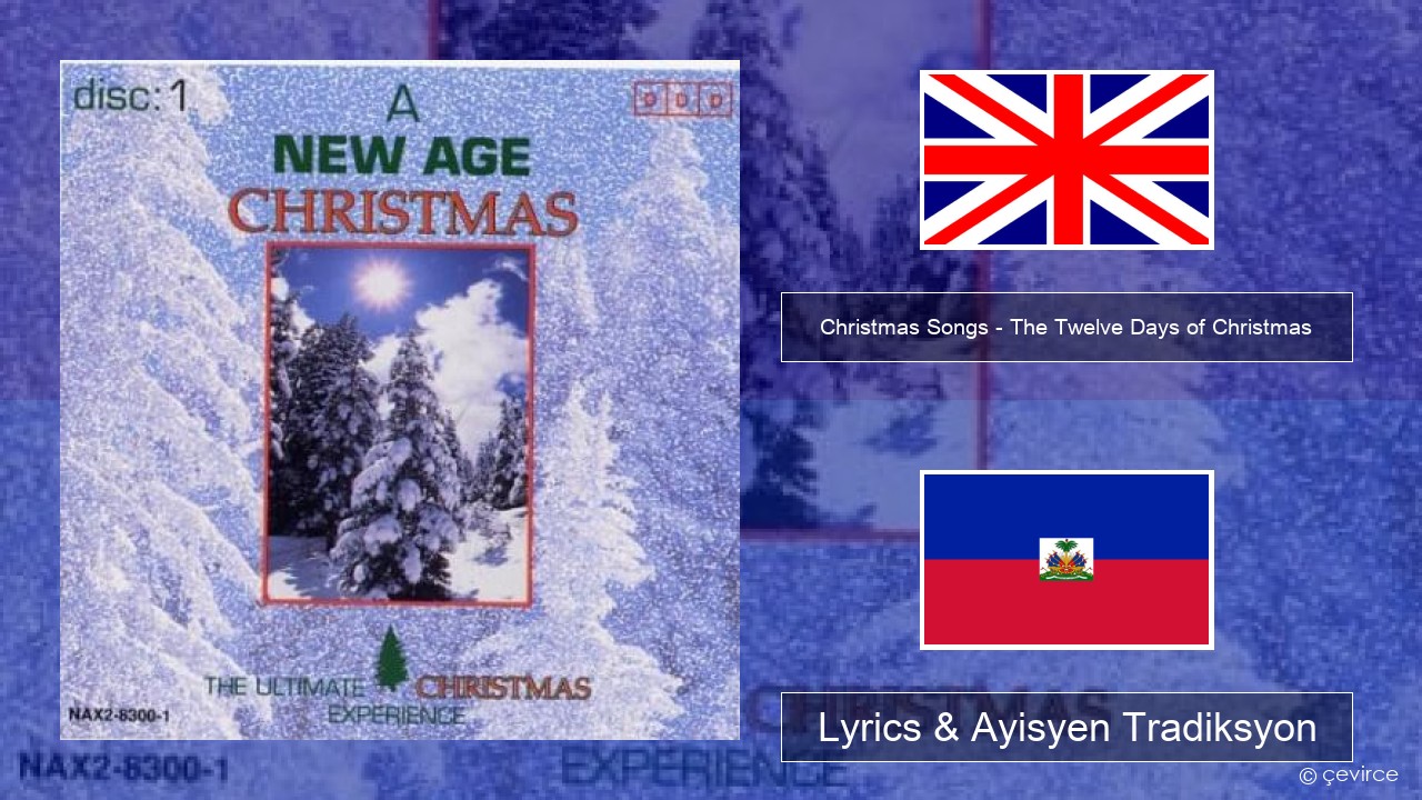 Christmas Songs – The Twelve Days of Christmas Angle Lyrics & Ayisyen Tradiksyon