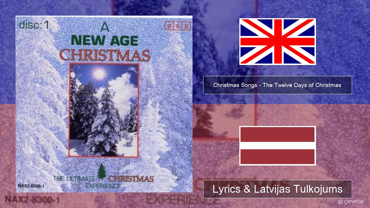 Christmas Songs – The Twelve Days of Christmas Angļu Lyrics & Latvijas Tulkojums