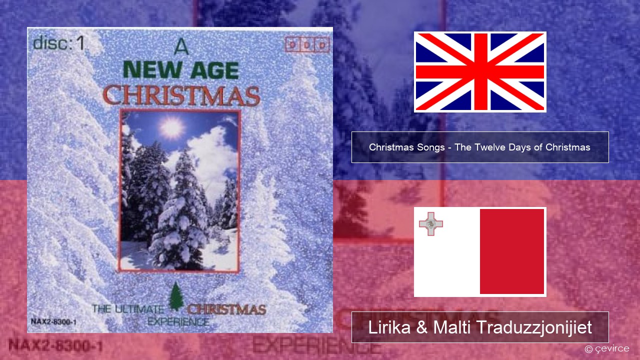 Christmas Songs – The Twelve Days of Christmas Ingliż Lirika & Malti Traduzzjonijiet