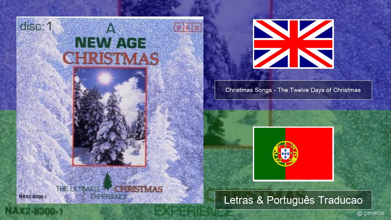 Christmas Songs – The Twelve Days of Christmas Inglês Letras & Português Traducao