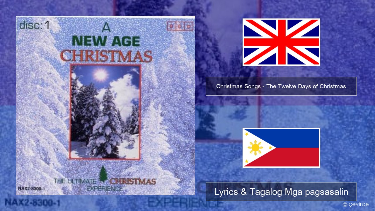 Christmas Songs – The Twelve Days of Christmas Ingles Lyrics & Tagalog Mga pagsasalin