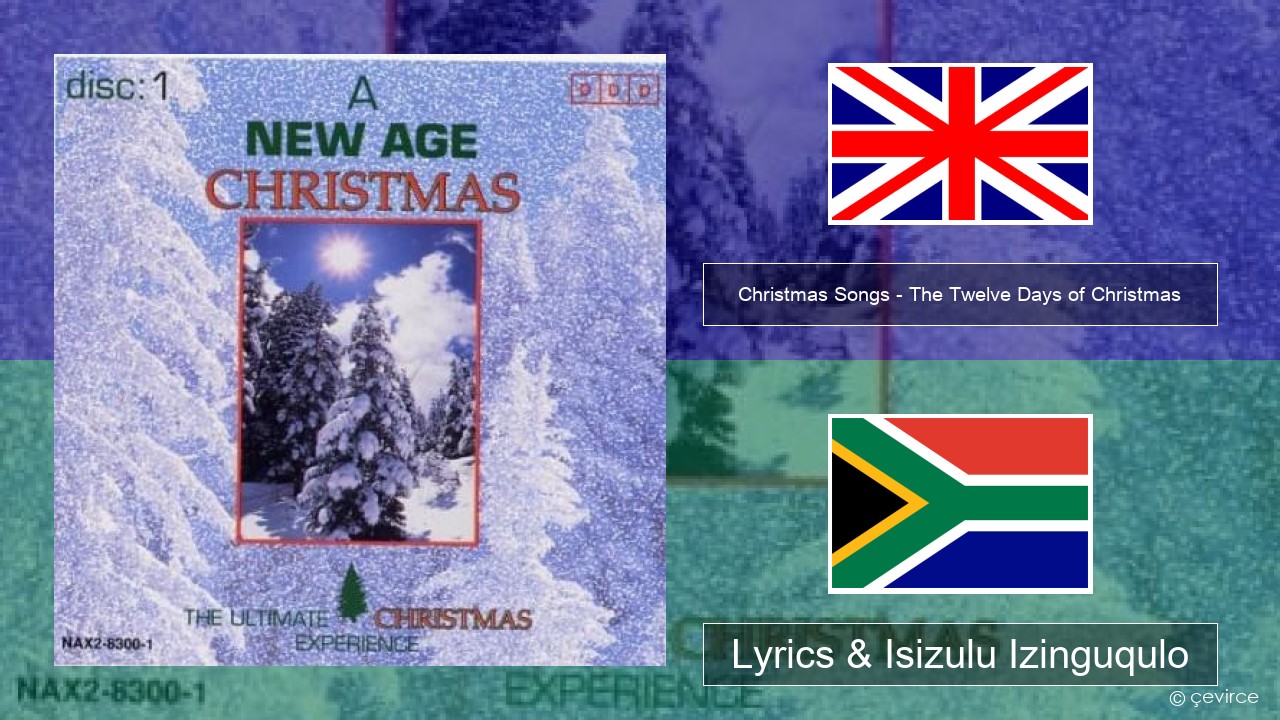 Christmas Songs – The Twelve Days of Christmas Isizulu Lyrics & Isizulu Izinguqulo