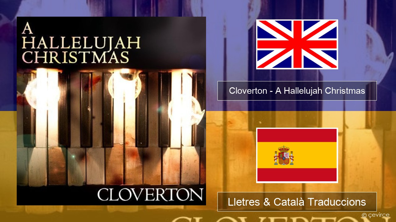 Cloverton – A Hallelujah Christmas Anglès Lletres & Català Traduccions