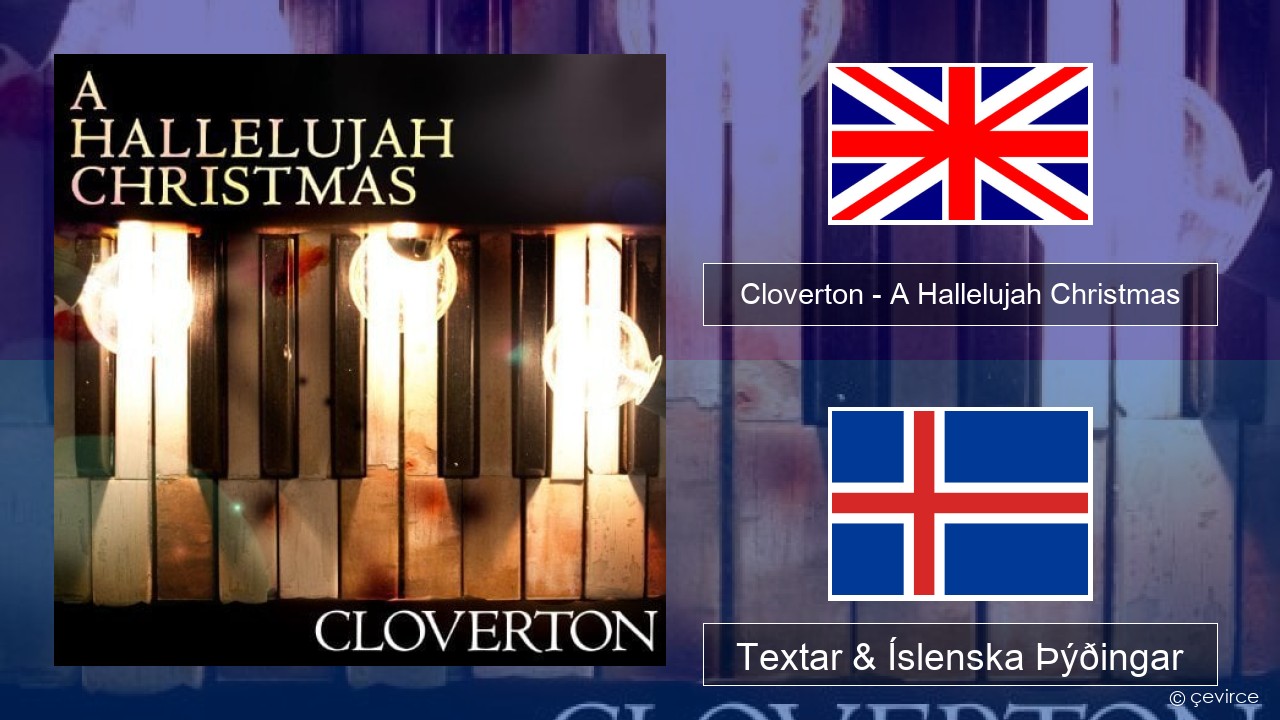 Cloverton – A Hallelujah Christmas Íslenska Textar & Íslenska Þýðingar