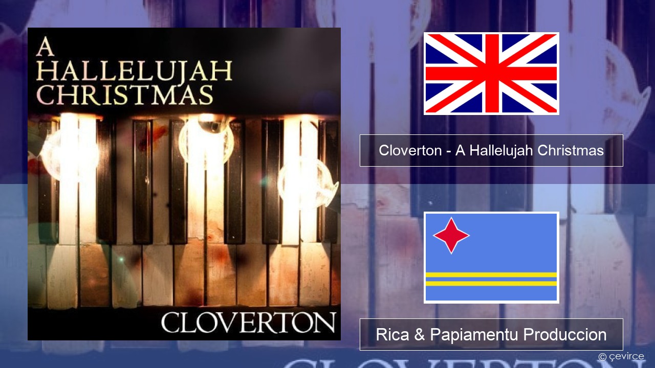 Cloverton – A Hallelujah Christmas Ing Rica & Papiamentu Produccion