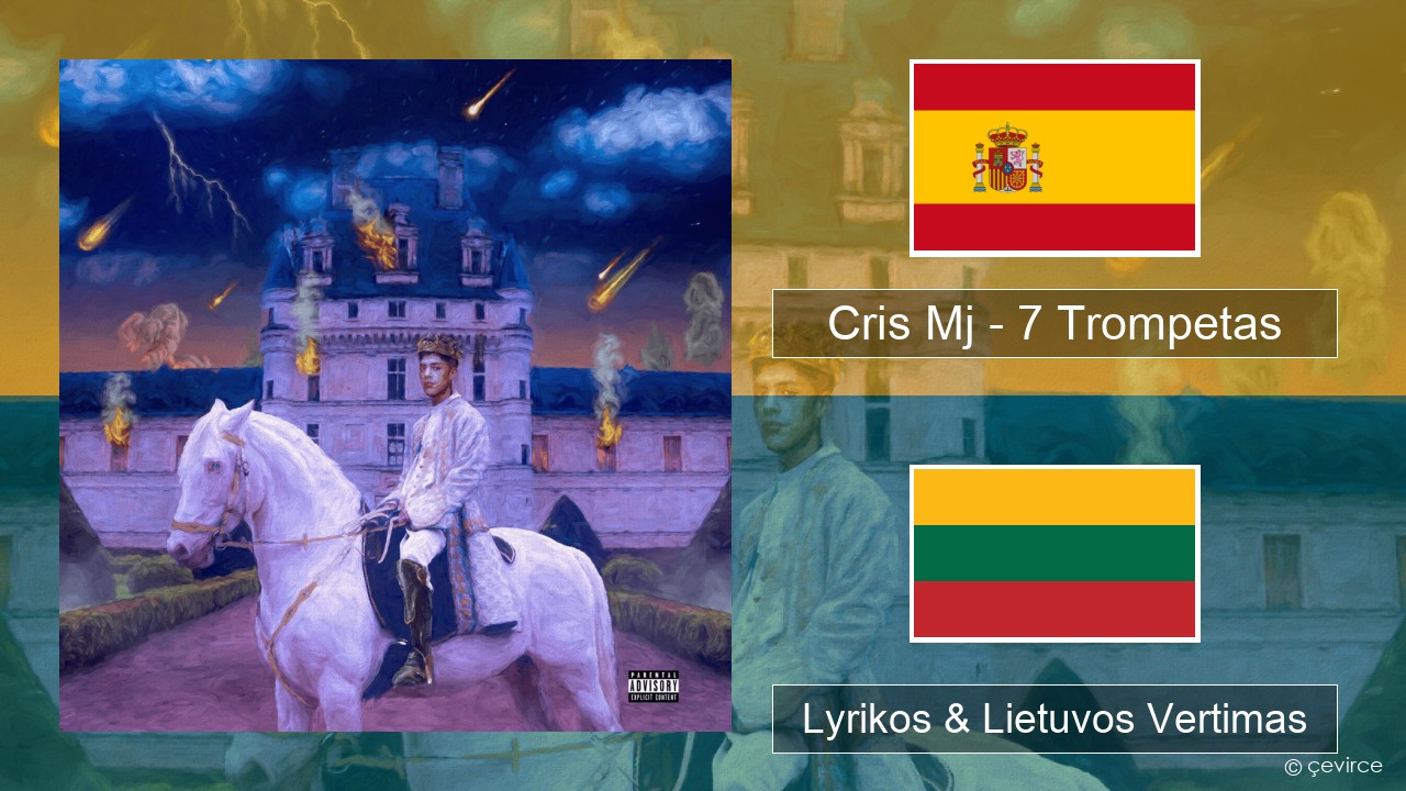 Cris Mj – 7 Trompetas Ispanų Lyrikos & Lietuvos Vertimas