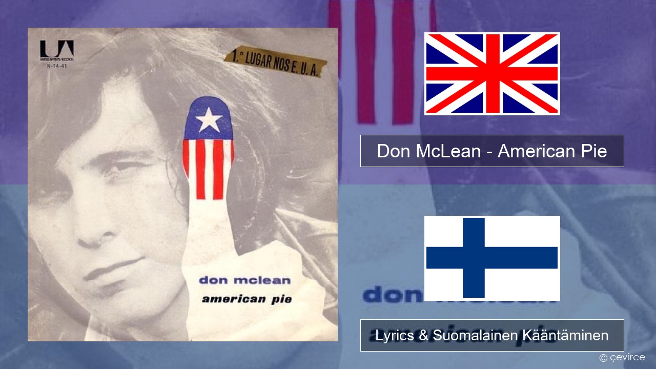 Don McLean – American Pie Englanti Lyrics & Suomalainen Kääntäminen