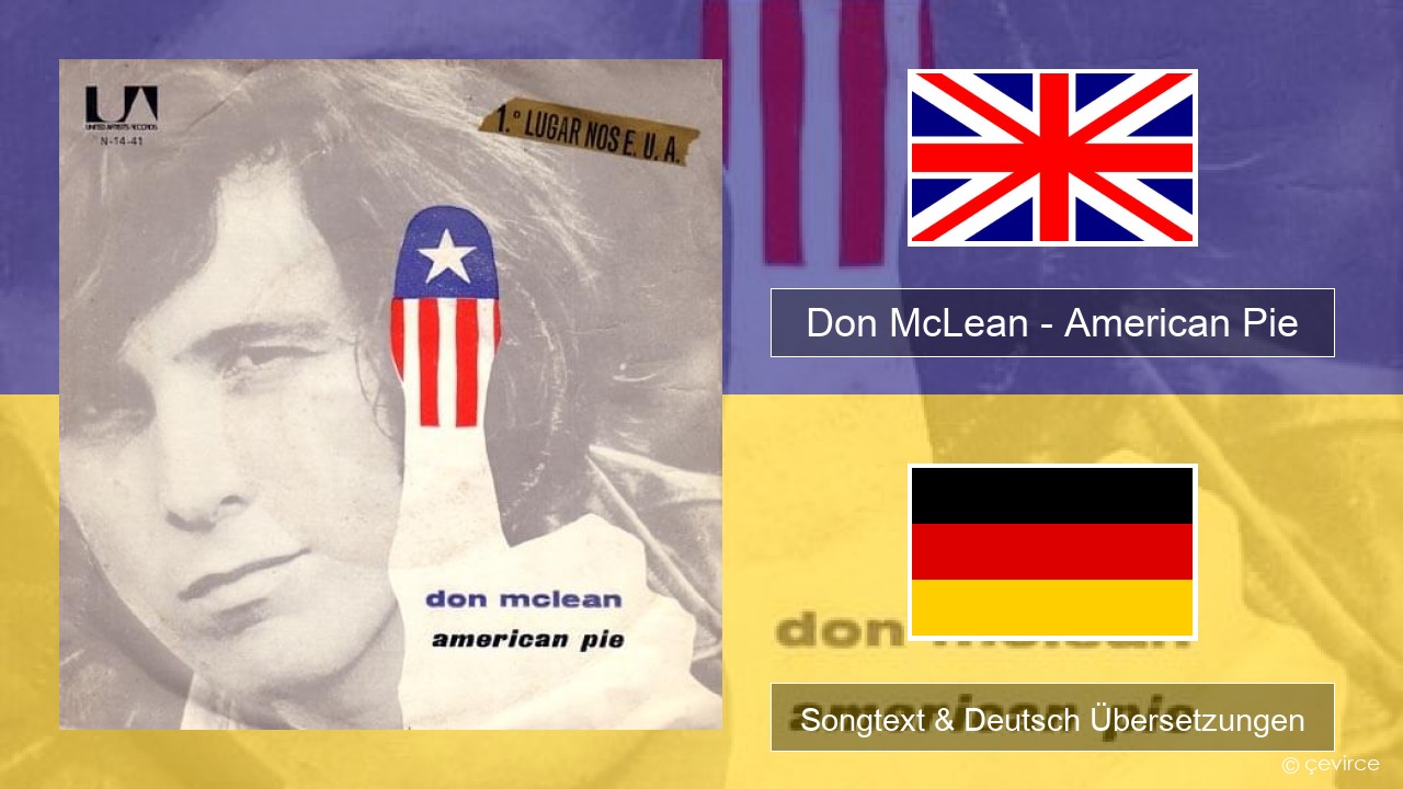 Don McLean – American Pie Englisch Songtext & Deutsch Übersetzungen