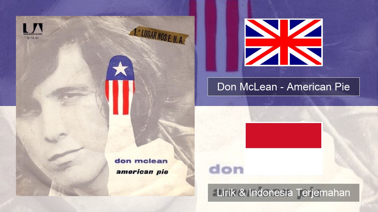 Don McLean – American Pie Bahasa Indonesia Lirik & Indonesia Terjemahan