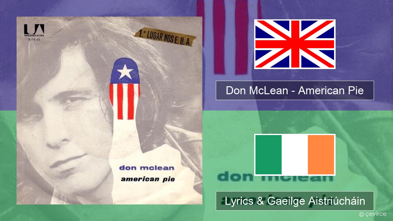 Don McLean – American Pie Béarla Lyrics & Gaeilge Aistriúcháin