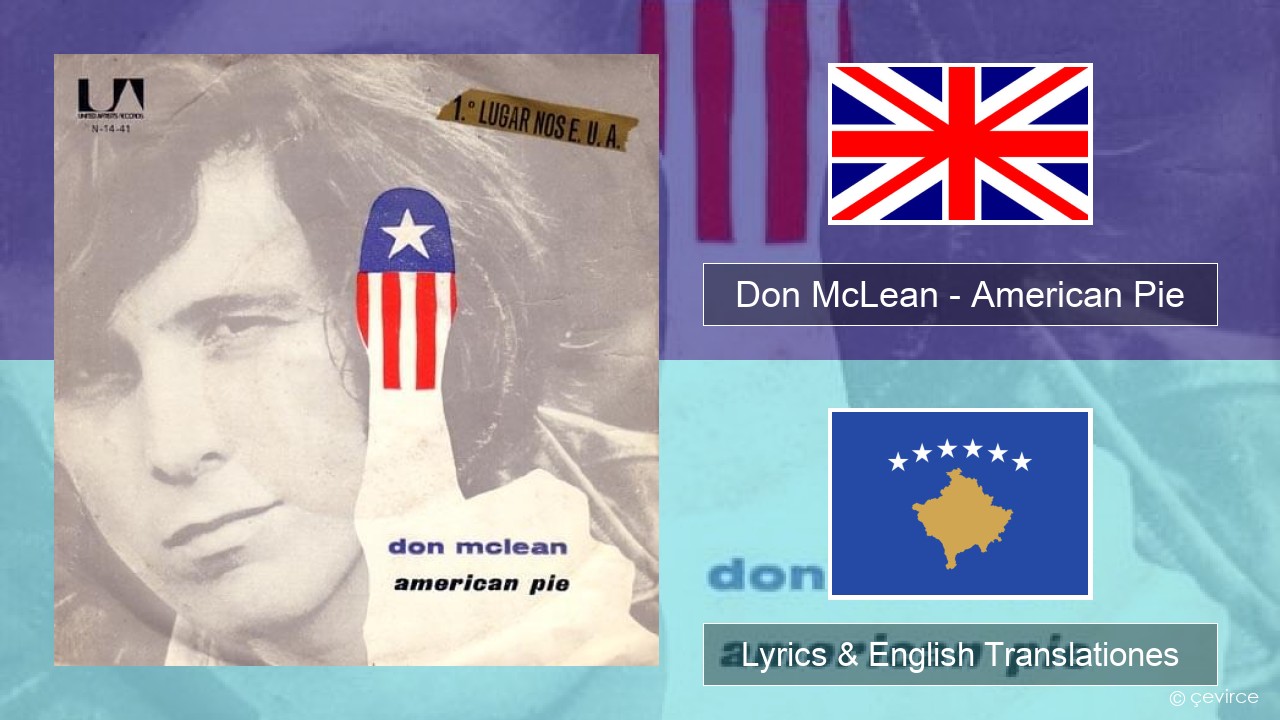 Don McLean – American Pie Anglorum Lyrics & English Translationes