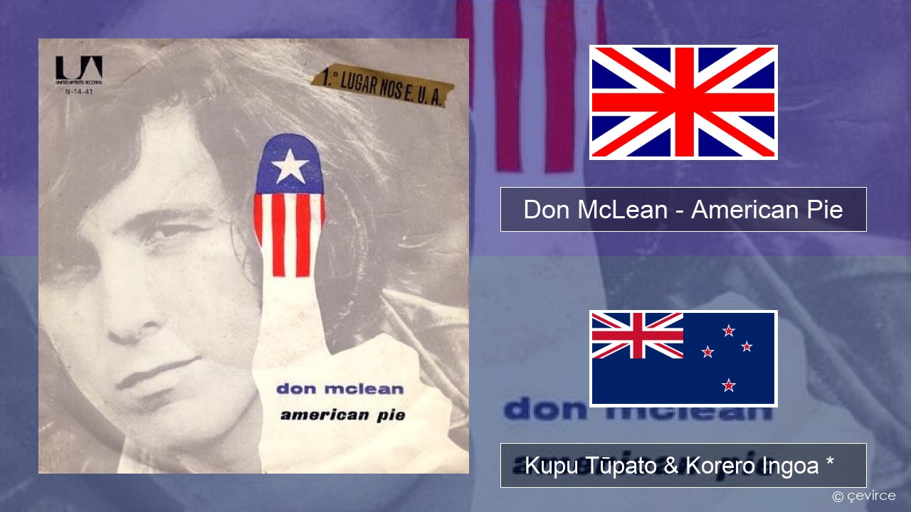 Don McLean – American Pie Ingoa *  Kupu Tūpato & Korero Ingoa *