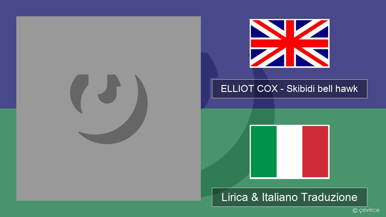 ELLIOT COX – Skibidi bell hawk (Parody of jingle bell Rock) Inglese Lirica & Italiano Traduzione