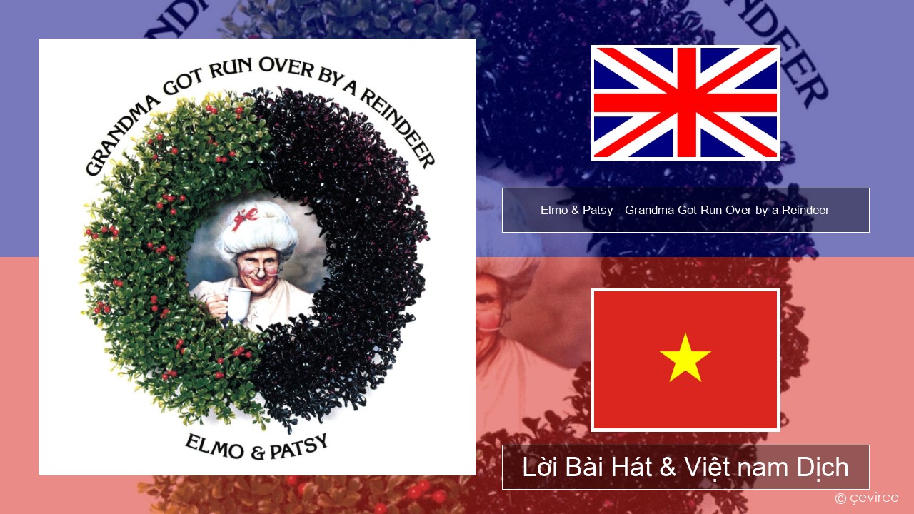 Elmo & Patsy – Grandma Got Run Over by a Reindeer Tiếng anh Lời Bài Hát & Việt nam Dịch