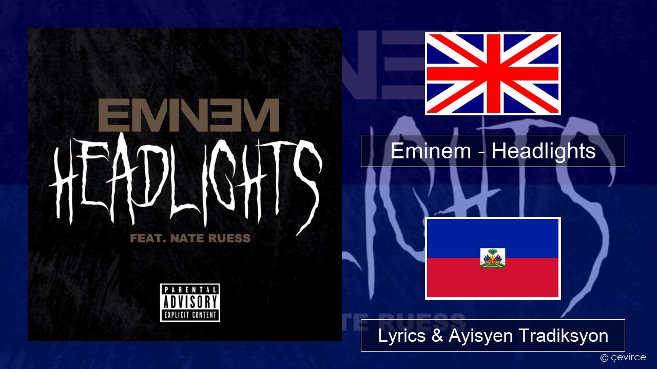 Eminem – Headlights Angle Lyrics & Ayisyen Tradiksyon