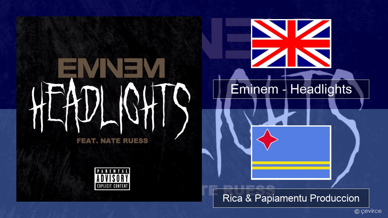 Eminem – Headlights Ing Rica & Papiamentu Produccion