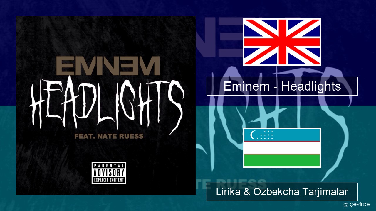 Eminem – Headlights Ingliz tili Lirika & Ozbekcha Tarjimalar