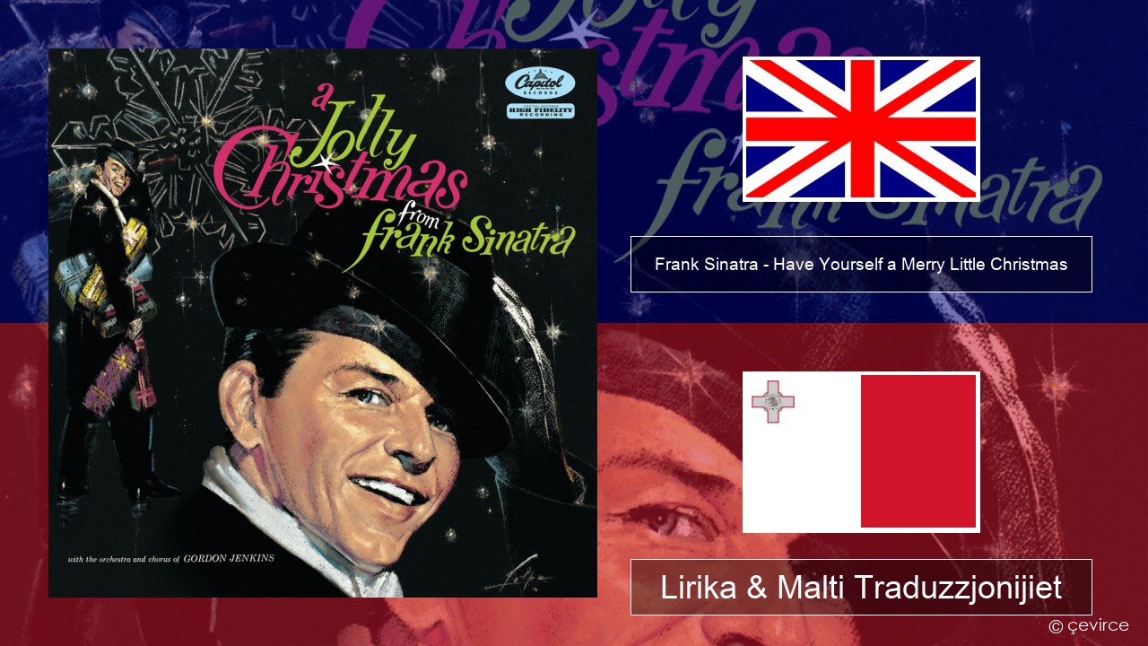 Frank Sinatra – Have Yourself a Merry Little Christmas Ingliż Lirika & Malti Traduzzjonijiet