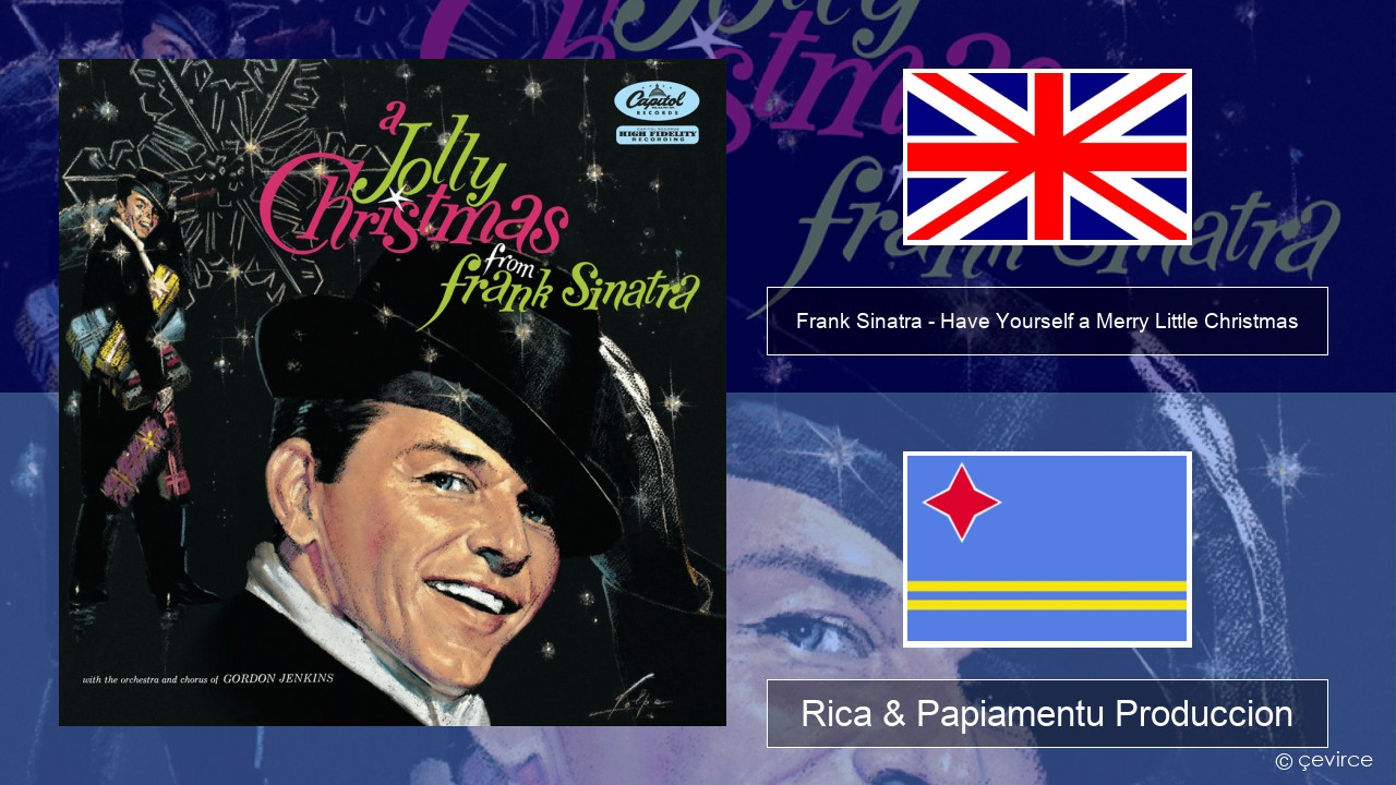 Frank Sinatra – Have Yourself a Merry Little Christmas Ing Rica & Papiamentu Produccion