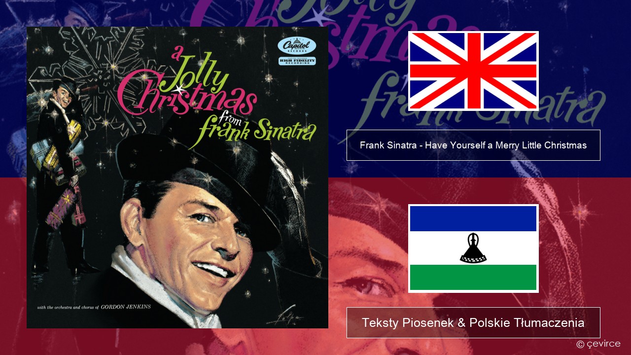 Frank Sinatra – Have Yourself a Merry Little Christmas Polski Teksty Piosenek & Polskie Tłumaczenia