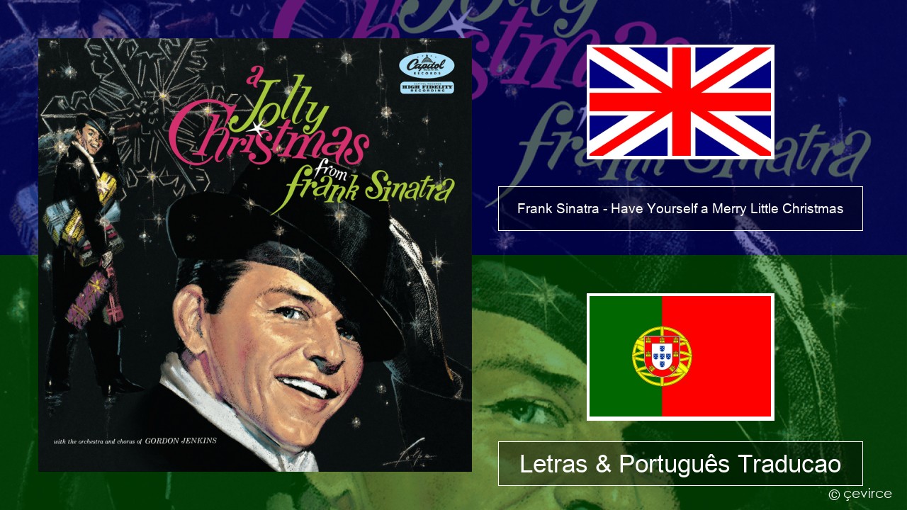 Frank Sinatra – Have Yourself a Merry Little Christmas Inglês Letras & Português Traducao