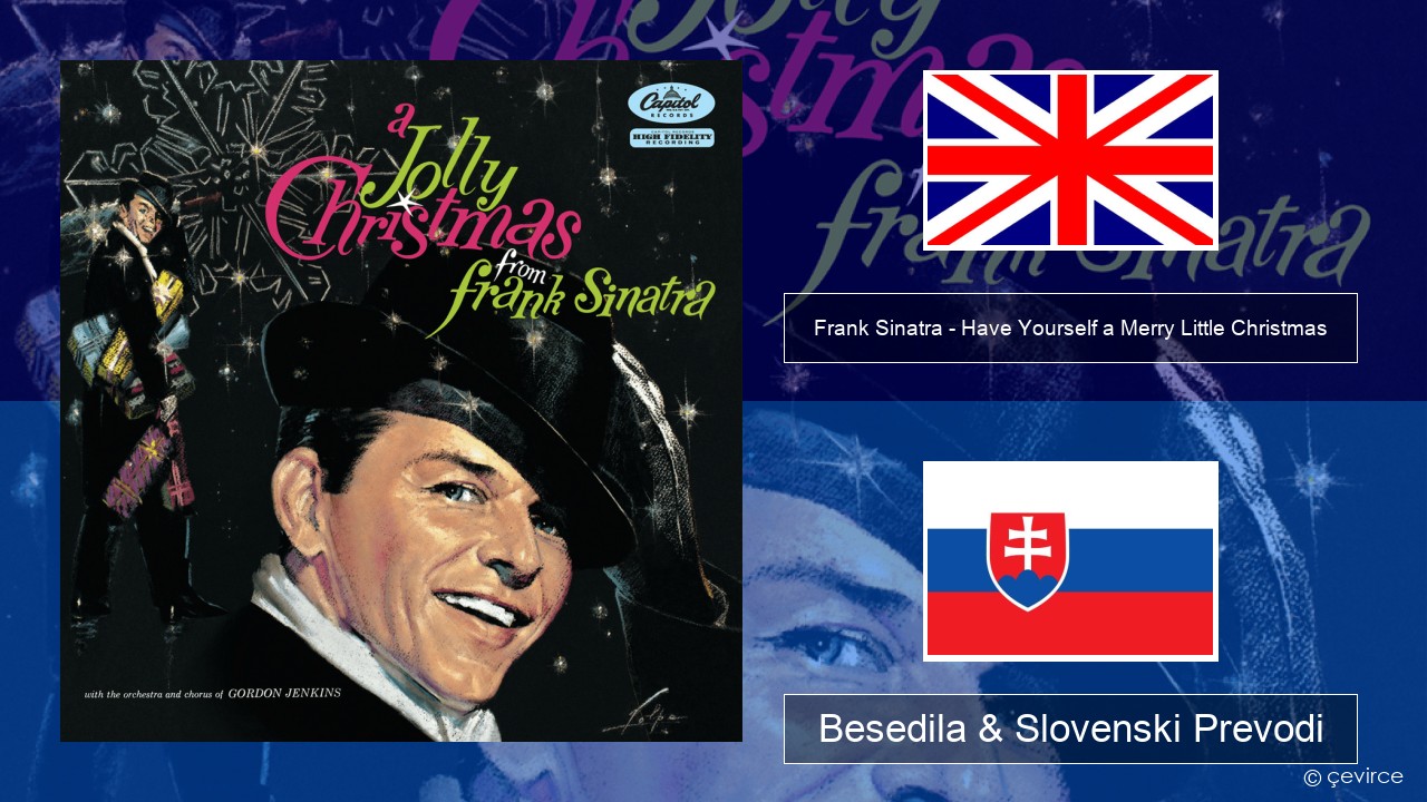 Frank Sinatra – Have Yourself a Merry Little Christmas Slovenščina Besedila & Slovenski Prevodi