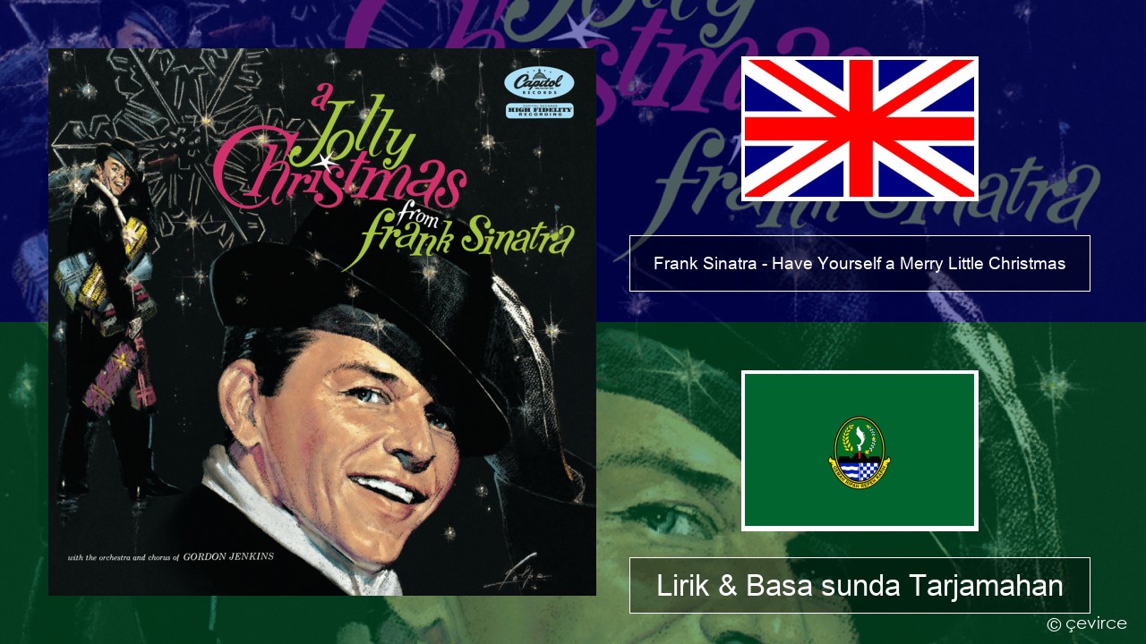 Frank Sinatra – Have Yourself a Merry Little Christmas Basa inggris Lirik & Basa sunda Tarjamahan