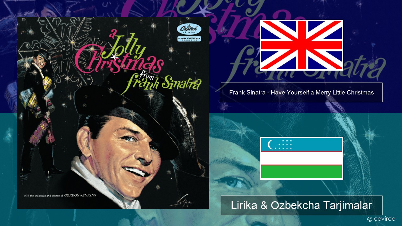 Frank Sinatra – Have Yourself a Merry Little Christmas Ingliz tili Lirika & Ozbekcha Tarjimalar