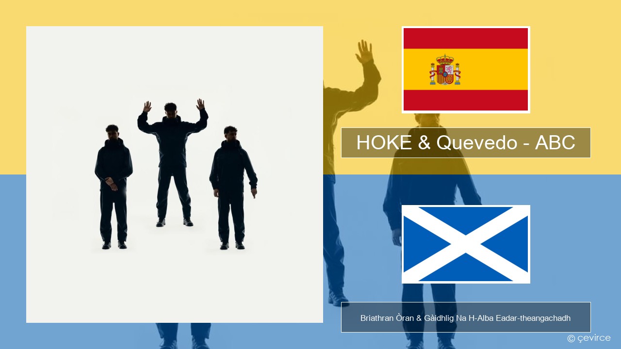 HOKE & Quevedo – ABC S e Briathran Òran & Gàidhlig Na H-Alba Eadar-theangachadh