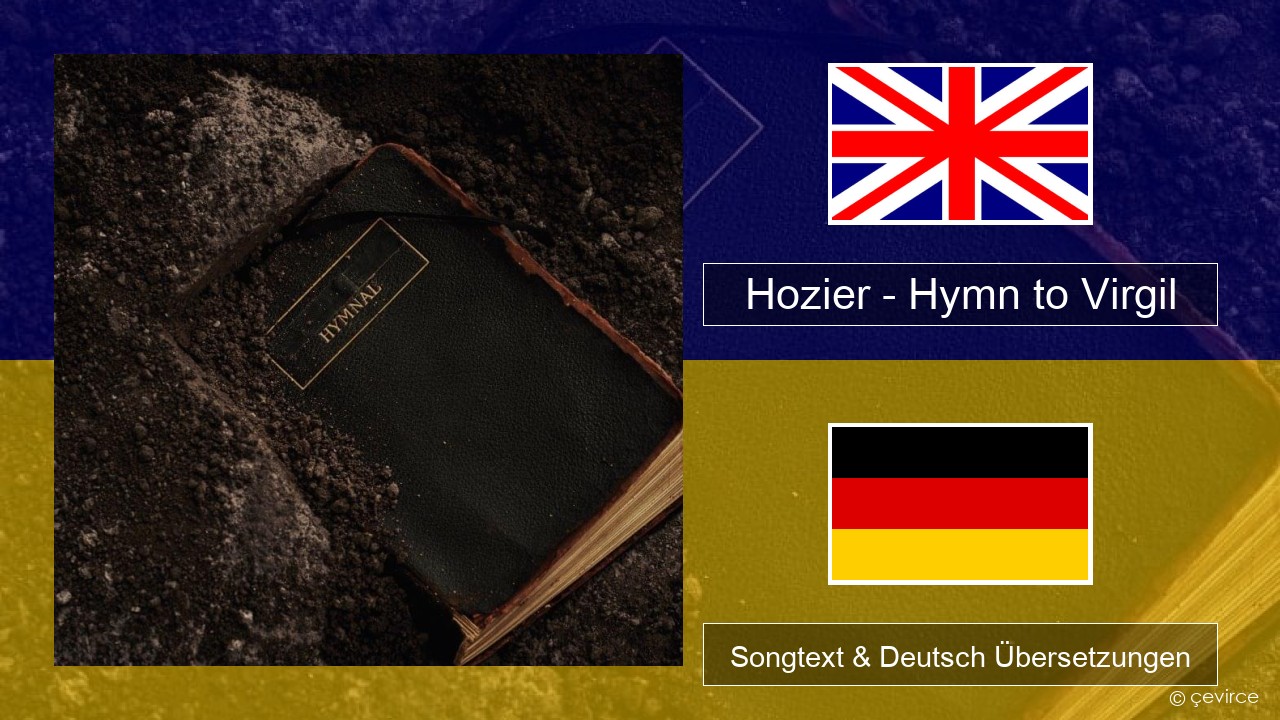 Hozier – Hymn to Virgil Englisch Songtext & Deutsch Übersetzungen