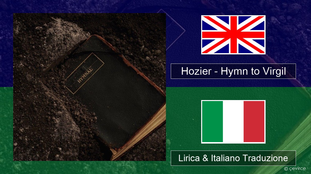 Hozier – Hymn to Virgil Inglese Lirica & Italiano Traduzione